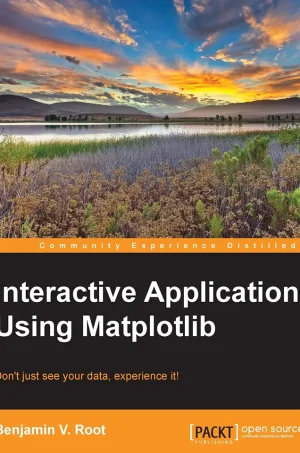 Interactive Applications Using Matplotlib_ Don't just see your data, experience it (B5)