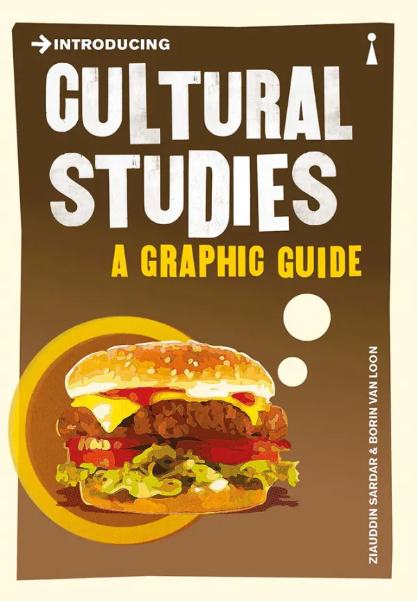 Introducing Cultural Studies: A Graphic Guide (Graphic Guides)