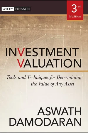 Investment Valuation Tools and Techniques for Determining the Value of Any Asset (B5)