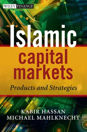 Islamic Capital Markets: Products and Strategies (The Wiley Finance Series Book 608) (1st Edition) (B5)