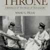 Ivory Throne Chronicles of the House of Travancore