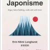 Japonisme: Ikigai, Forest Bathing, Wabi-sabi and more (Color) (Lifestyle)