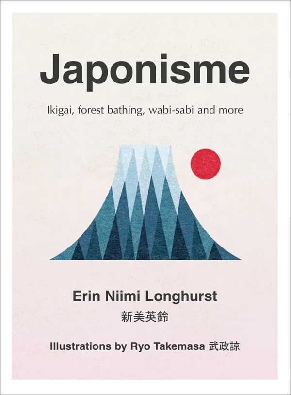 Japonisme: Ikigai, Forest Bathing, Wabi-sabi and more (Color) (Lifestyle)