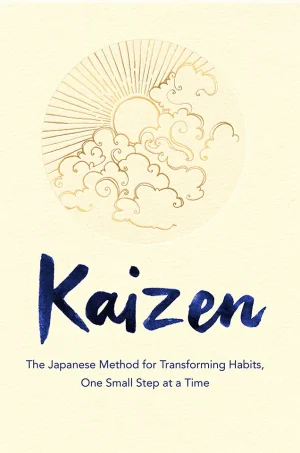 Kaizen The Japanese Method for Transforming Habits, One Small Step at a Time (Color) (Lifestyle)