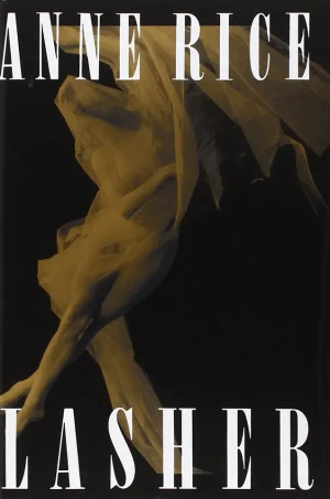 Lasher (Lives of the Mayfair Witches Series #2)
