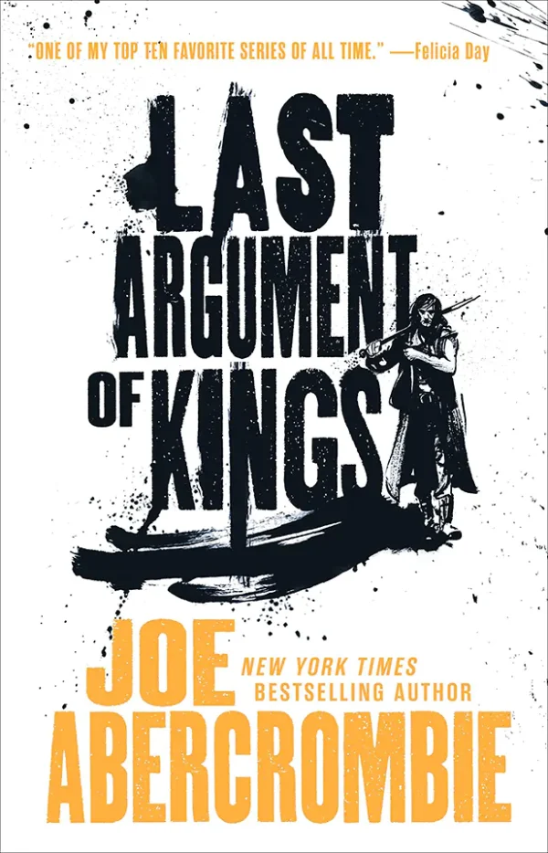 Last Argument of Kings (The First Law Series #3)