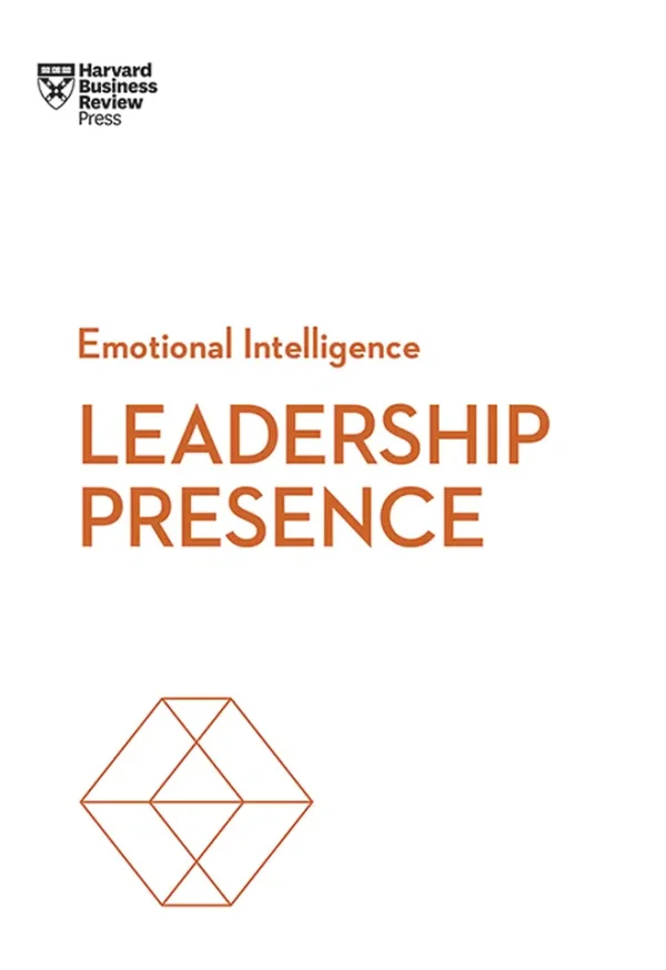 HBR Emotional Intelligence Series Leadership Presence