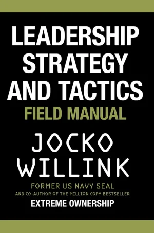 Leadership Strategy and Tactics - Field Manual