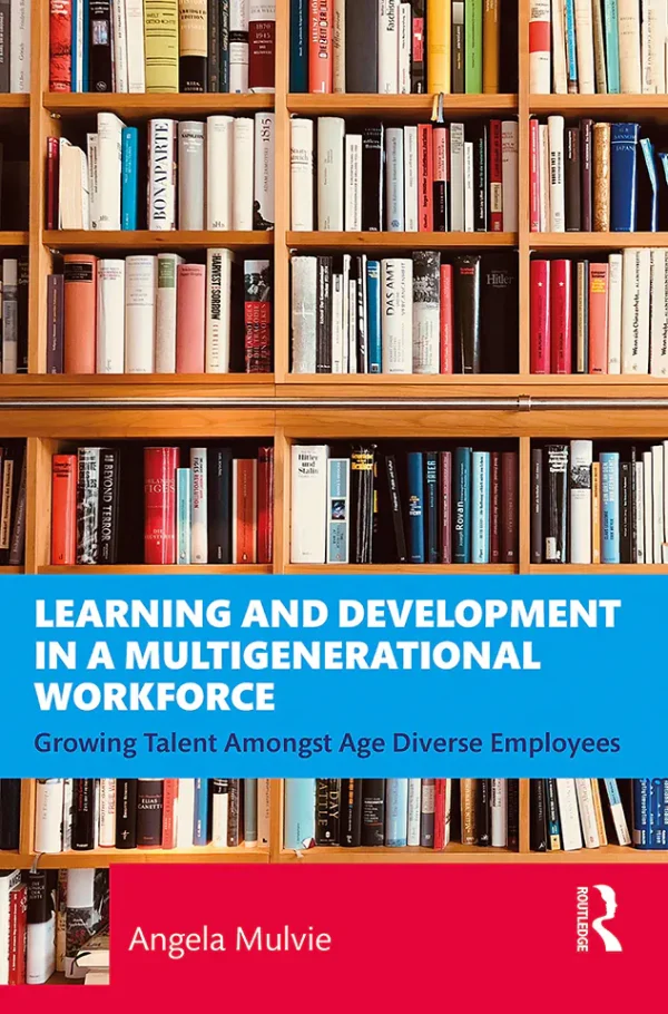 Learning and Development for a Multigenerational Workforce (B5)