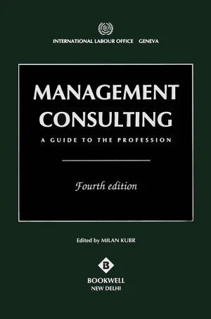 Management Consulting: A Guide to the Profession (B5)