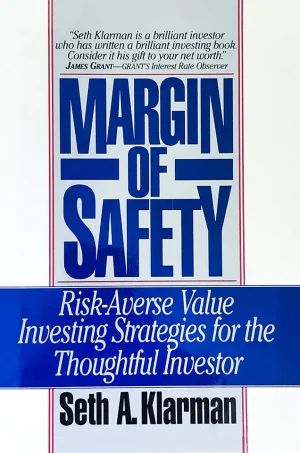 Margin of Safety: Risk-Averse Value Investing Strategies for the Thoughtful Investor
