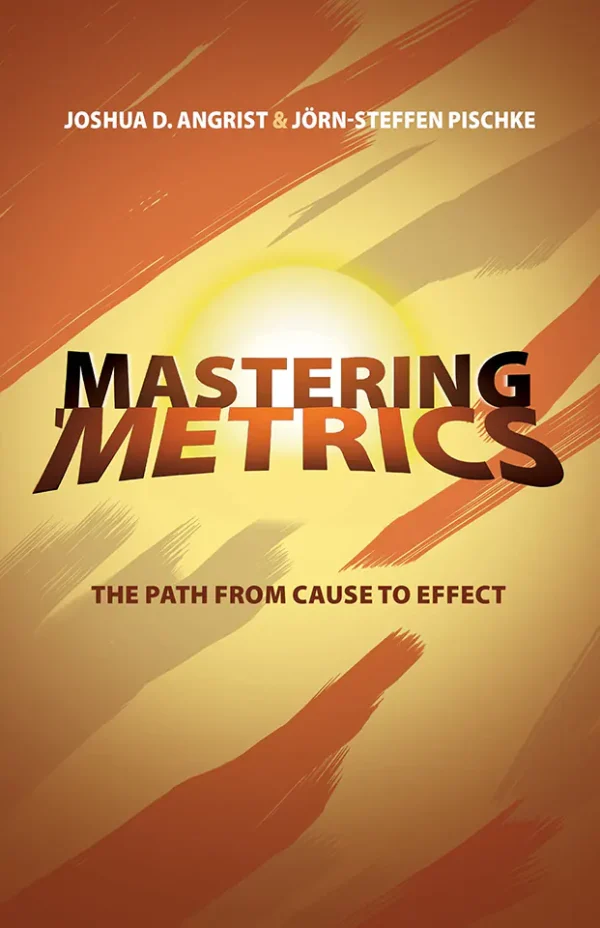 Mastering ’Metrics: The Path from Cause to Effect (B5)