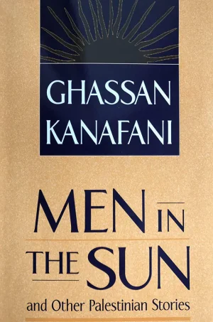 Men in the Sun and Other Palestinian Stories