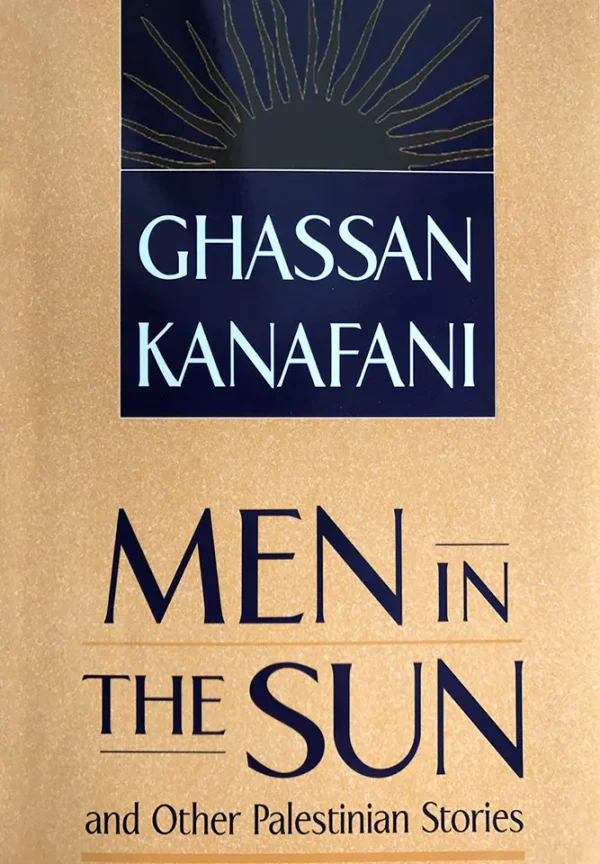Men in the Sun and Other Palestinian Stories