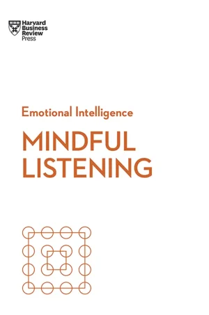 HBR Emotional Intelligence Series Mindful listening