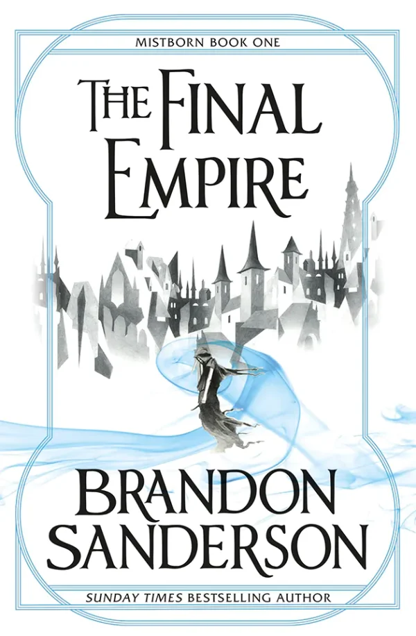 Mistborn: The Final Empire (The Mistborn Saga #1)