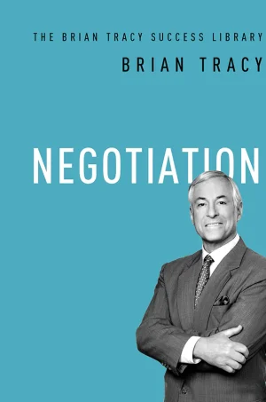 Negotiation (The Brian Tracy Success Library)