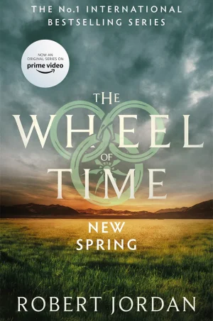 New Spring: The Novel (The Wheel Of Time Series #0)