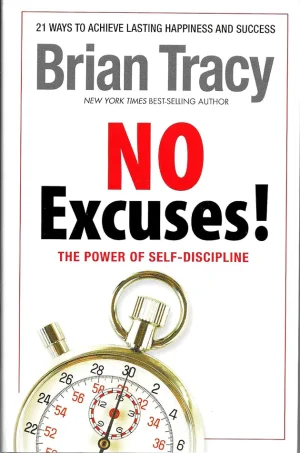 No Excuses!: The Power of Self-Discipline