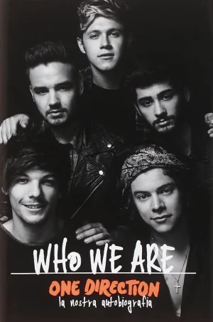 One Direction: Who We Are: Our Official Autobiography