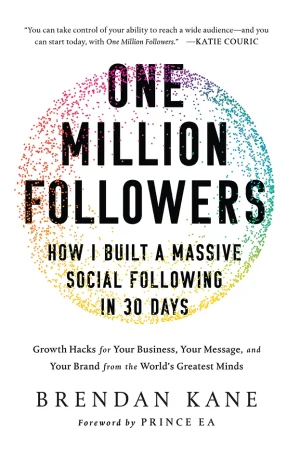 One Million Followers: How I Built a Massive Social Following in 30 Days