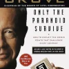 Only the Paranoid Survive: How to Exploit the Crisis Points That Challenge Every Company and Career