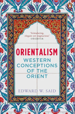 Orientalism Western Conceptions of the Orient (Penguin Modern Classics)