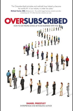 Oversubscribed: How to get people lining up to do business with you