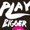 Play Bigger: How Pirates, Dreamers, and Innovators Create and Dominate Markets