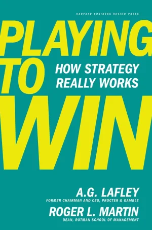 Playing to Win - How Strategy Really Works