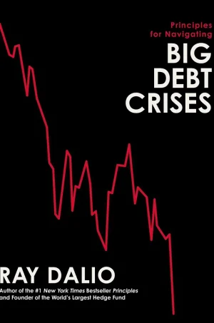 Principles For Navigating Big Debt Crises (B5)