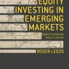 Private Equity Investing in Emerging Markets: Opportunities for Value Creation (B5)