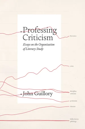 Professing Criticism: Essays on the Organization of Literary Study