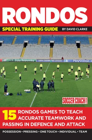 RONDOS Special Training Guide-15 RONDOS Games To Teach Accurate Teamwork and Passing in defense and Attack (B5) (Color)