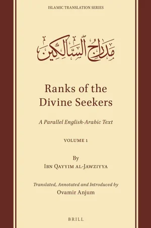Ranks of the Divine Seekers: A Parallel English-Arabic Text. Volume 1 (B5)