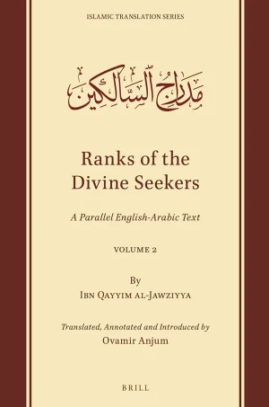 Ranks of the Divine Seekers: A Parallel English-Arabic Text. Volume 2 (B5)