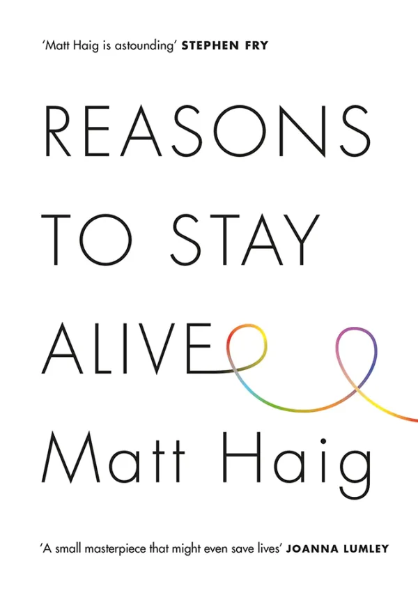 Reasons to Stay Alive