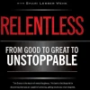 Relentless: From Good to Great to Unstoppable (B5)
