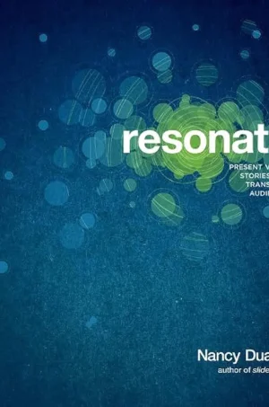 Resonate: Present Visual Stories that Transform Audiences (B5) (Color)