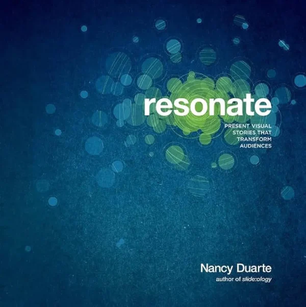 Resonate: Present Visual Stories that Transform Audiences (B5) (Color)