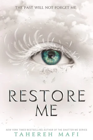 Restore Me (The Shatter Me #4)