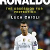 Ronaldo - The Obsession for Perfection