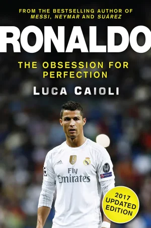 Ronaldo - The Obsession for Perfection