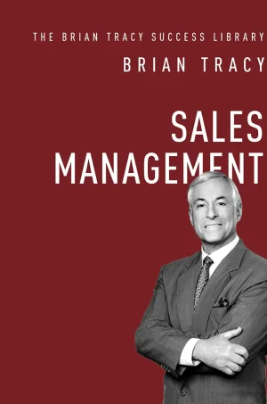 Sales Management (The Brian Tracy Success Library)
