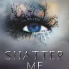 Shatter Me (The Shatter Me #1)