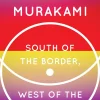 South of the Border, West of the Sun