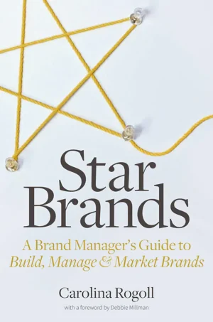 Star Brands: A Brand Manager's Guide to Build, Manage & Market Brands