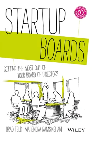Startup Boards: Getting the Most Out of Your Board of Directors