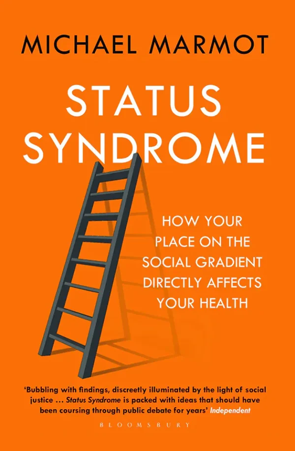 Status syndrome: how your social standing directly affects your health