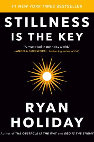 Stillness Is the Key